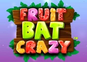 Fruitbat crazy